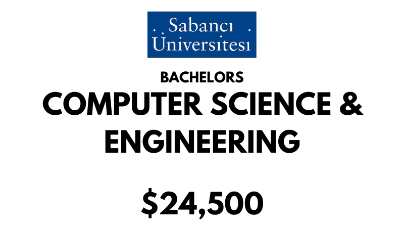 Bachelors of Science (BSc) in Computer Science & Engineering at Sabanci University: $24,500/year (Scholarship Available)