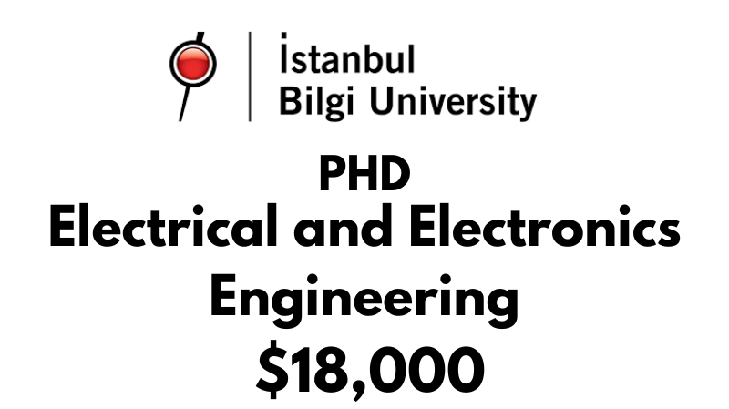 Doctoral - PhD in Electrical & Electronics Engineering at Istanbul Bilgi University: Tuition: $18.000 Entire Program (Scholarship Available)