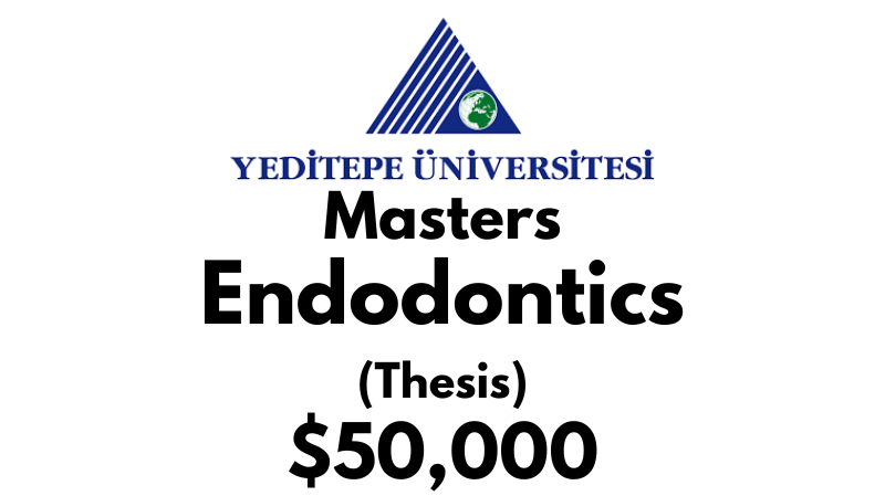 Master of Health Science – Endodontics (Thesis) at Yeditepe University Tuition Fee: $50,000 USD/Year (Scholarship Available)