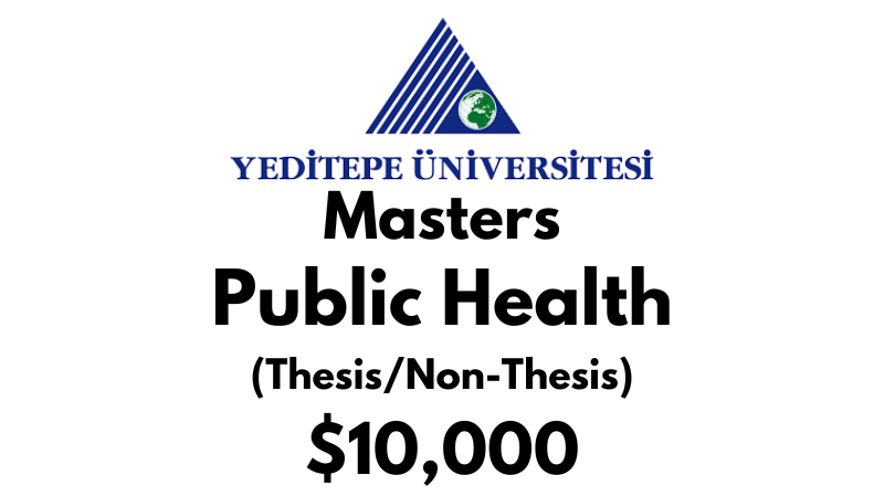 Master of Health Science – Public Health (Thesis/Non Thesis) at Yeditepe University Tuition Fee: $10,000 USD/Year (Scholarship Available)