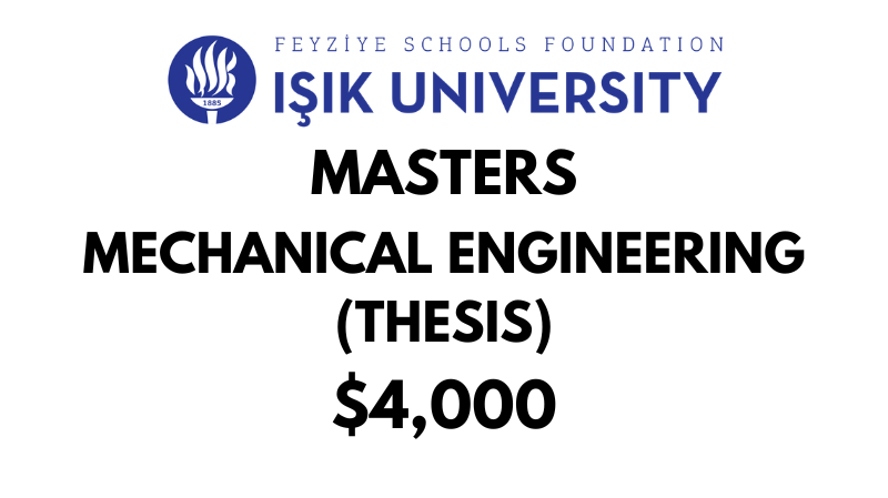 Master of Science - Mechanical Engineering (Thesis) at Isik University: Tuition: $4,000 USD Entire Program (After Scholarship)