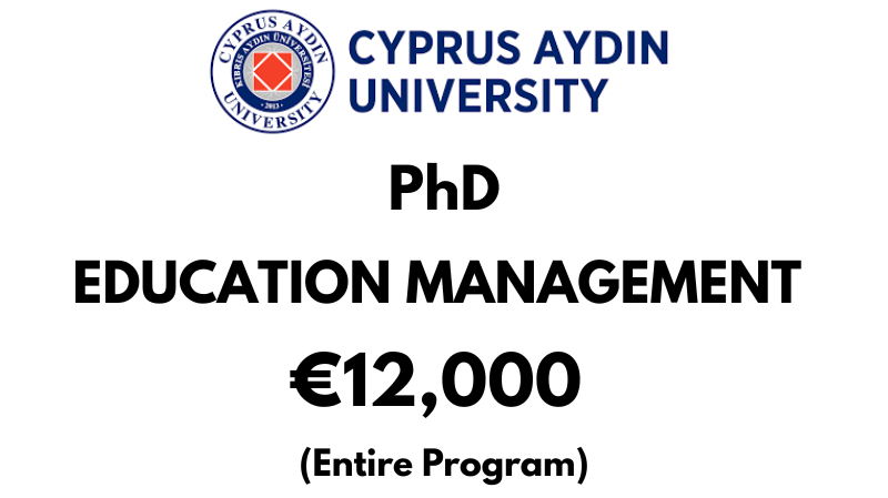 Doctoral - PhD in Educational Management at Cyprus Aydin University: €12,000 Entire Program (Scholarship Available)