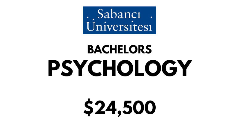 Bachelors of Arts (BA) in Psychology at Sabanci University: $24,500/year (Scholarship Available)