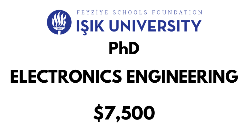 Doctoral - PhD in Electronics Engineering at Isik University: Tuition: $7,500 USD Entire Program (After Scholarship)