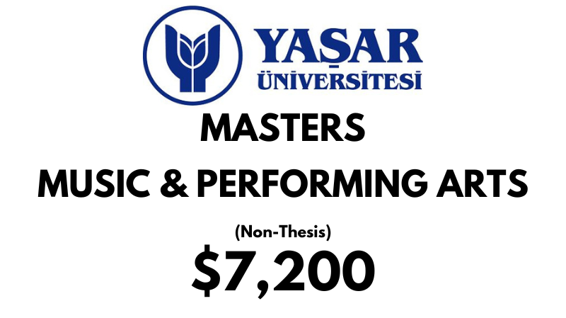 Master of Arts - Music & Performing Arts (Non-Thesis) at Yasar University: Tuition Fee: $7.200 Full Program (Scholarship Available)