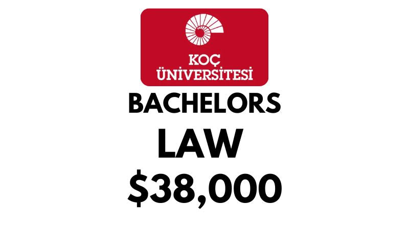Bachelors of Law at Koc University: $38,000/year (Scholarship Available)