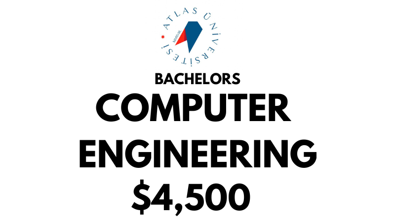 Bachelor of Computer Engineering at Atlas University: Tuition Fee: $4.500/year (After Scholarship)