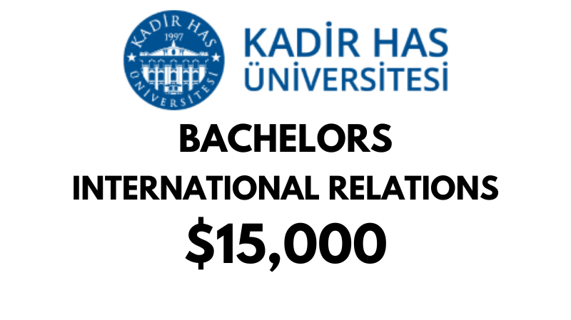 Bachelors of Arts (BA) in International Relations at Kadir Has University: $15,000/year (Scholarship Available)