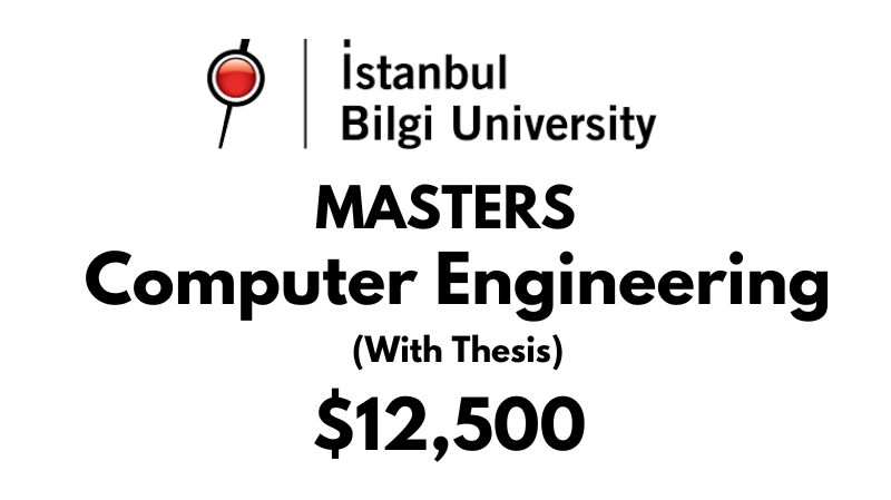 Master of Science in Computer Engineering(Thesis) at Istanbul Bilgi University: Tuition: $12,500 Entire Program (Scholarship Available)