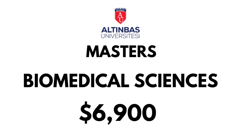 Master of Biomedical Sciences at Altinbas University: Tuition: $6.900 USD Entire Program (Scholarship Available)