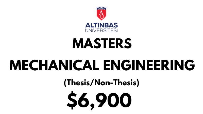 Master of Science - Mechanical Engineering (Thesis/Non-Thesis) at Altinbas University: Tuition: $6.900 USD Entire Program (Scholarship Available)