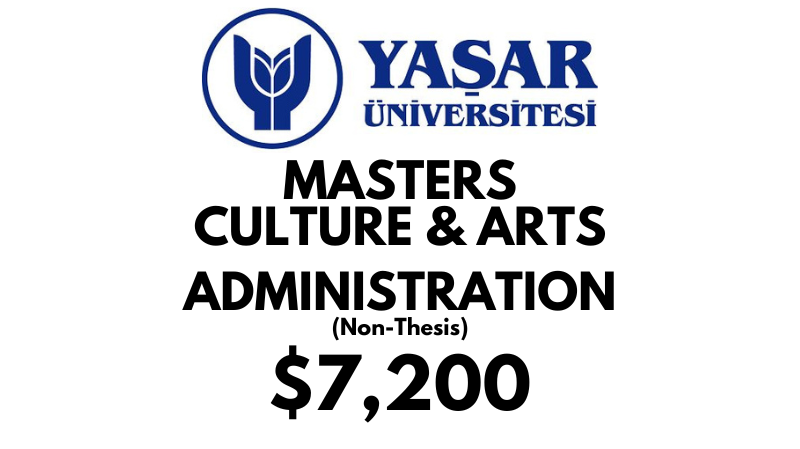 Master of Arts - Culture & Arts Administration (Non-Thesis) at Yasar University: Tuition Fee: $7.200 Full Program (Scholarship Available)