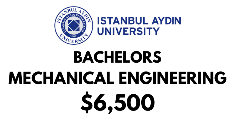 Bachelors of Science (BSc) Mechanical Engineering at Istanbul Aydin University: $6,500/year (Scholarship Available)