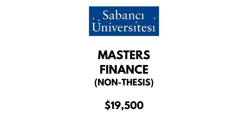 Master in Finance MiF (Non-Thesis) at Sabanci University: Tuition: $19500 Entire Program (Scholarship Available)