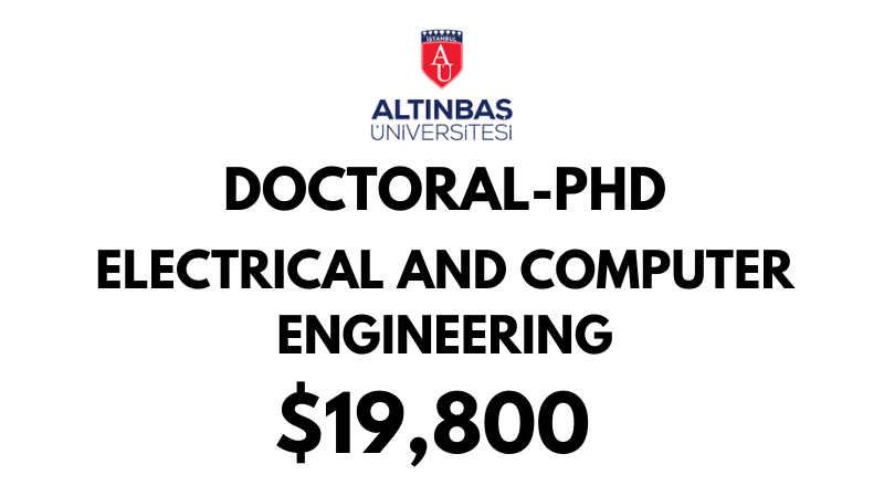 Doctoral - PhD in Electrical and Computer Engineering at Altinbas University: $19.800 USD Entire Program (Scholarship Available)