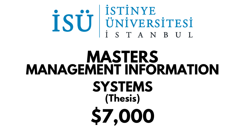 Masters in Management Information Systems (Thesis) at Istinye University: Tuition Fee: $7,000 (Whole Program)