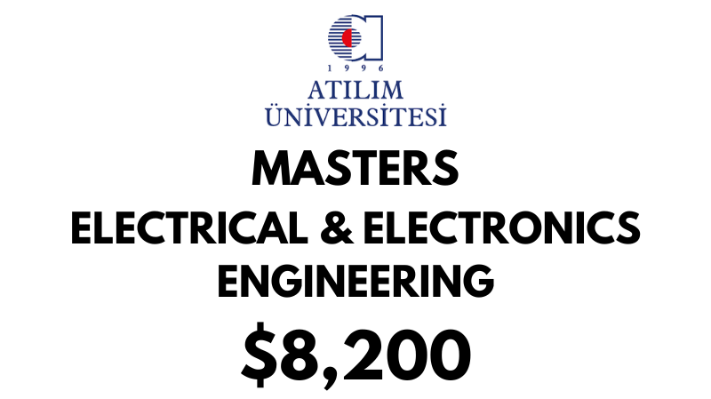 Master of Science - Electrical & Electronics Engineering at Atilim University: Tuition Fee: $8.200 Full Program (Scholarship Available)