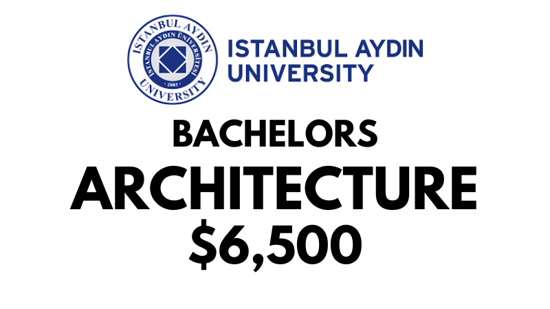 Bachelors of Science (BSc) in Architecture at Istanbul Aydin University: $6,500/year (Scholarship Available)