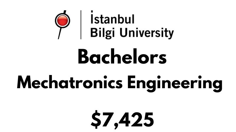 Bachelors of Science (BSc) in Mechatronics Engineering at Istanbul Bilgi University: $7.425/year (After Scholarship)