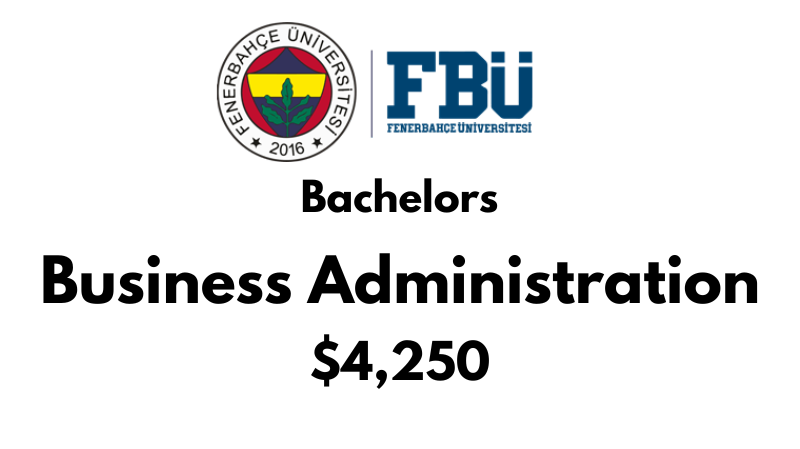 Bachelor of Business Administration at Fenerbahce University (FBU): Tuition Fee: $4,250/year (After Scholarship)