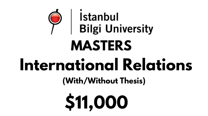 Master of International Relations (Thesis/ Non-Thesis) at Istanbul Bilgi University: Tuition: $10,000 Entire Program (Scholarship Available)