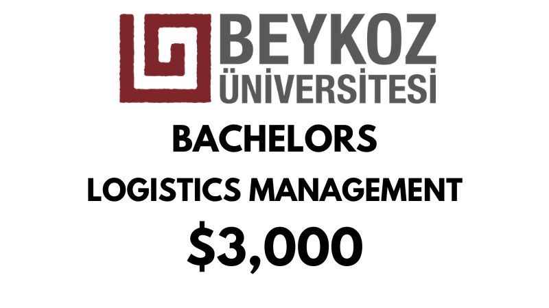 Bachelors of Arts (BA) in Logistics Management at Beykoz University: $3,000/year (After Scholarship)
