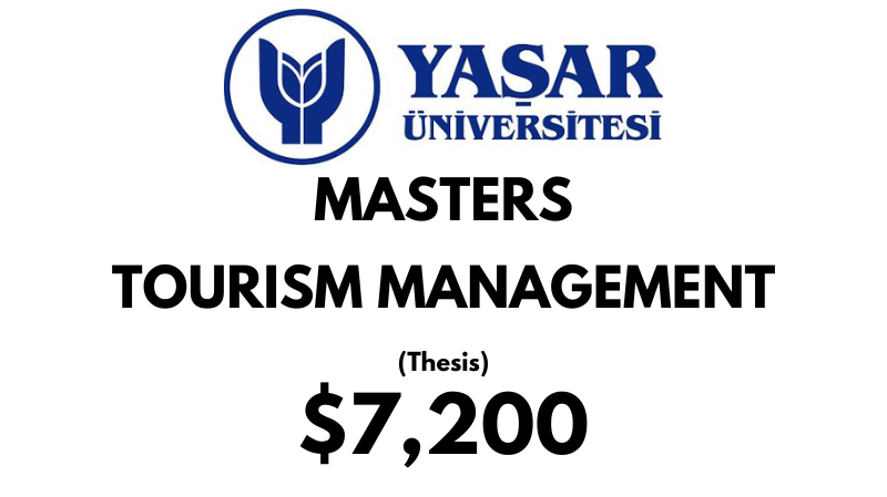 Master of Arts - Tourism Management (Thesis) at Yasar University: Tuition Fee: $7.200 Full Program (Scholarship Available)