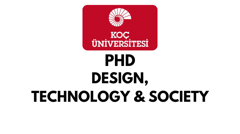 Doctoral - PhD in Design, Technology and Society at Koc University (Scholarship Available)