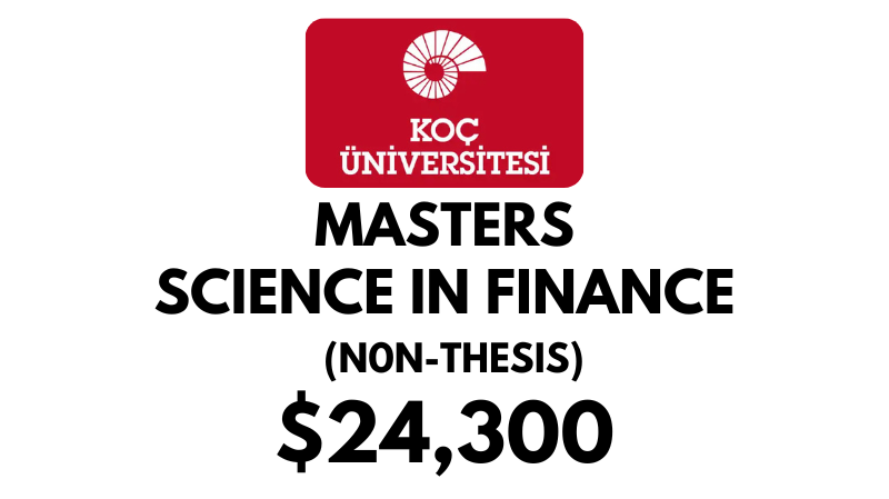 Master of Science in Finance CFA Non-Thesis at Koc University: Tuition Fee: $24,300/year (Scholarship Available)