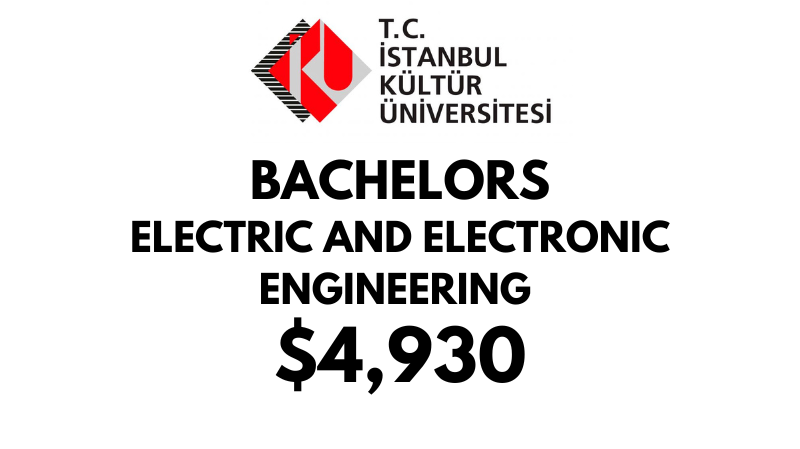 Bachelor of Electric and Electronic Engineering at Istanbul Kultur University: Tuition Fee: $4,930/year (Scholarship Available)