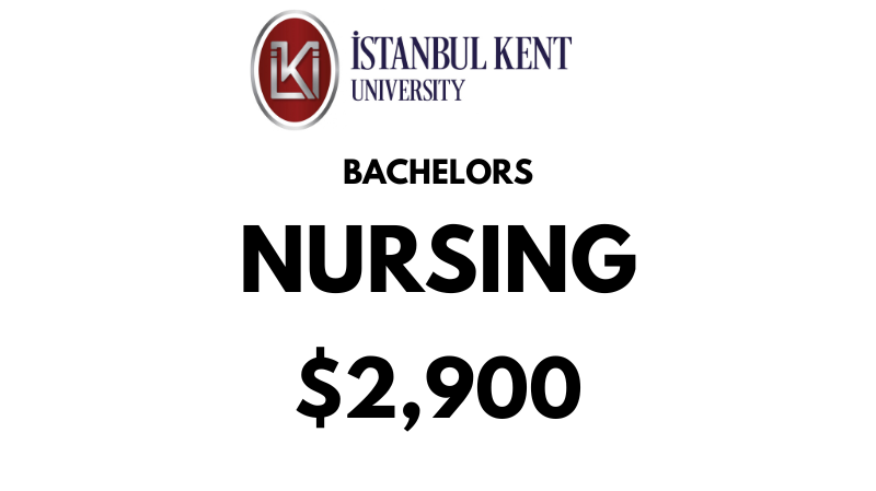 Bachelors of Nursing at Istanbul Kent University: $2,900/Year (After Scholarship)