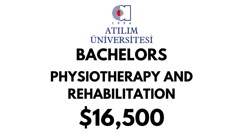 Bachelor of  Physiotherapy and Rehabilitation at Atilim University: Tuition Fee: $16.500/year (Scholarship Available)