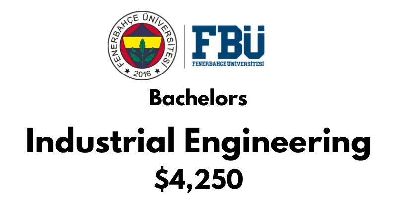 Bachelor of Industrial Engineering at Fenerbahce University (FBU): Tuition Fee: $4,250/year (After Scholarship)