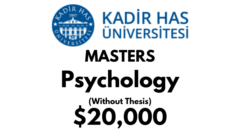 Master of Psychology (Non-Thesis) at Kadir HAS University: Tuition: $20,000 USD Entire Program (Scholarship Available)