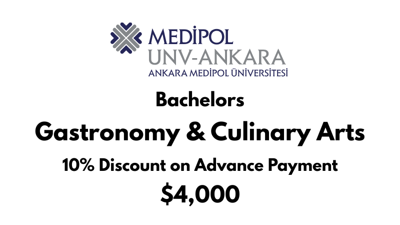 Bachelors of Arts (BA) in Gastronomy & Culinary Arts at Ankara Medipol University: Tuition Fee: $4,000/year (After Scholarship)