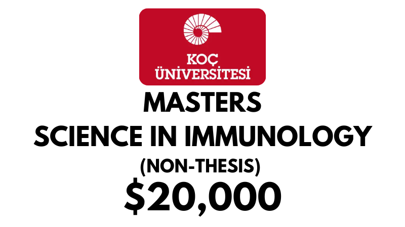 Master of Science in Immunology Non-Thesis at Koc University: Tuition Fee: $20,000/year (Scholarship Available)