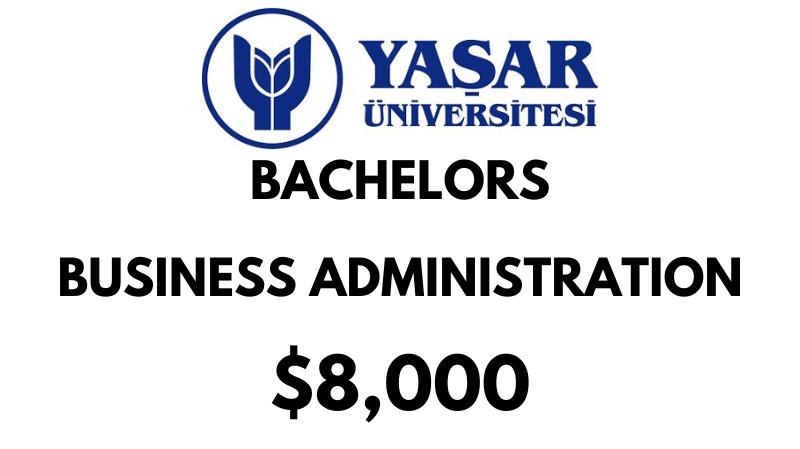 Bachelors of Arts (BA) in Business Administration at Yasar University: $8.000/year (Scholarship Available)