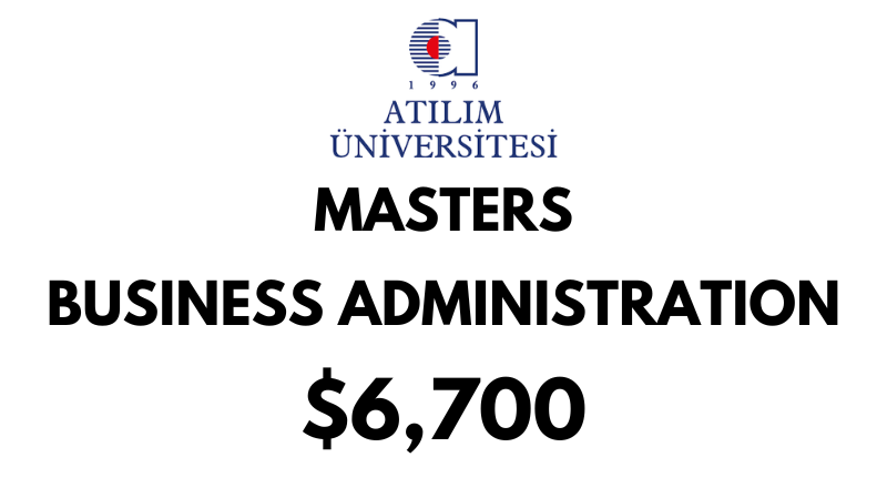 Master of Business Administration (MBA) at Atilim University: Tuition Fee: $6.700 Full Program (Scholarship Available)