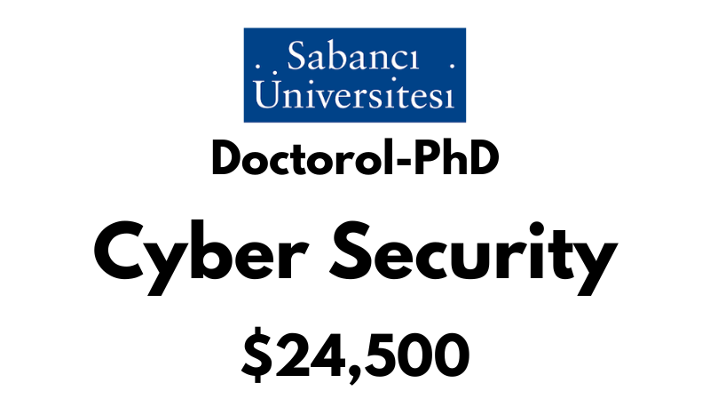 Doctoral - PhD in Cyber Security at Sabanci University: Tuition: $24500 USD/Year (Scholarship Available)
