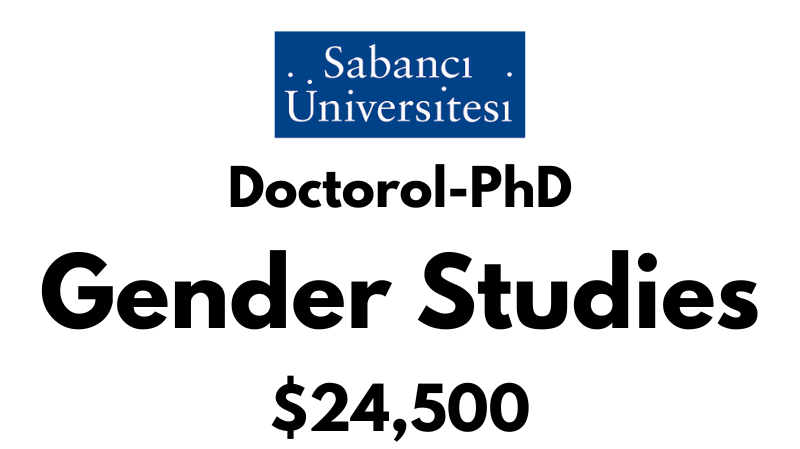 Doctoral - PhD in Gender Studies at Sabanci University: Tuition: $24500 USD/Year (Scholarship Available)