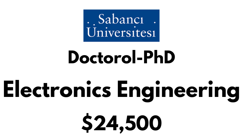 Doctoral - PhD in Electronics Engineering at Sabanci University: Tuition: $24500 USD/Year (Scholarship Available)