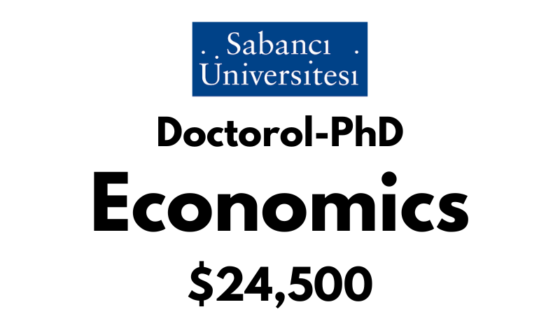 Doctoral - PhD in Economics at Sabanci University: Tuition: $24500 USD/Year (Scholarship Available)