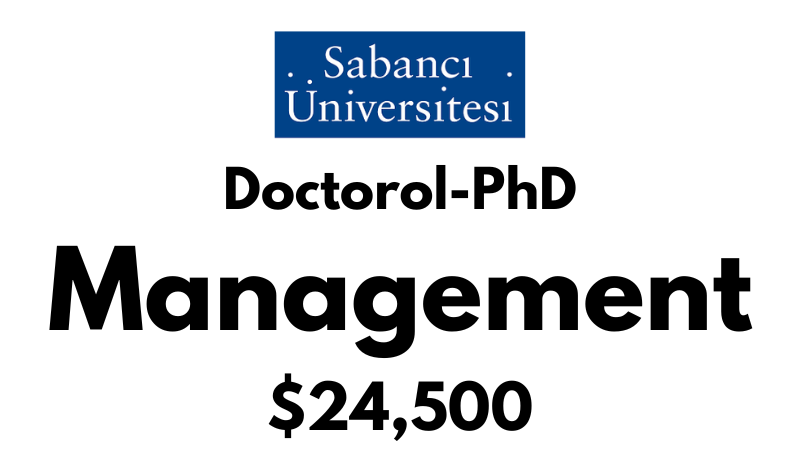 Doctoral - PhD in Management at Sabanci University: Tuition: $24500 USD/Year (Scholarship Available)