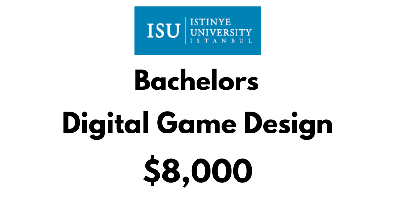 Bachelor of Digital Game Design at Istinye University: Tuition Fee: $8,000/year (After Scholarship)