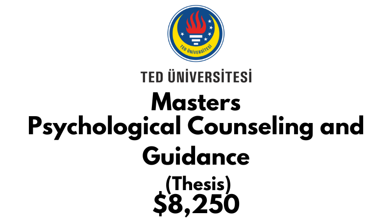 Master of Arts in Psychological Counseling and Guidance (Thesis) at TED University: Tuition: $8,250 USD Entire Program (Scholarship Available)