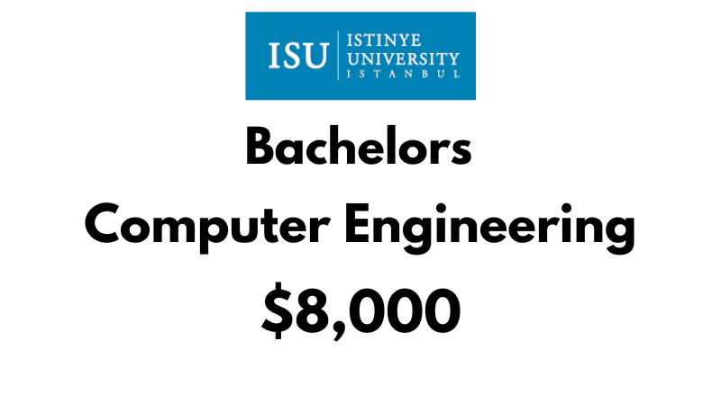 Bachelor of Computer Engineering at Istinye University: Tuition Fee: $8,000/year (After Scholarship)