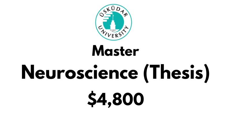 Master of Science - Neuroscience (Thesis) at Uskudar University: Tuition: $4,800 (After Scholarship)