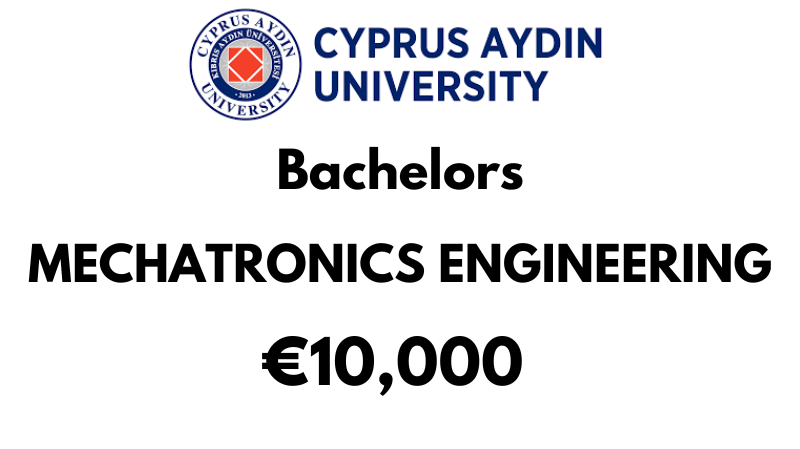 Bachelors of Science (BSc) in Mechatronics Engineering at Cyprus Aydin University: €10,000/Year (Scholarship Available)