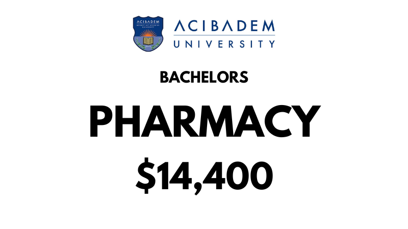 Bachelor of Pharmacy at Acibadem University: Tuition Fee: $14,400/year (After Scholarship)