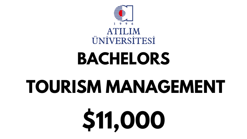 Bachelor of Tourism Management at Atilim University: Tuition Fee: $11.000/year (Scholarship Available)